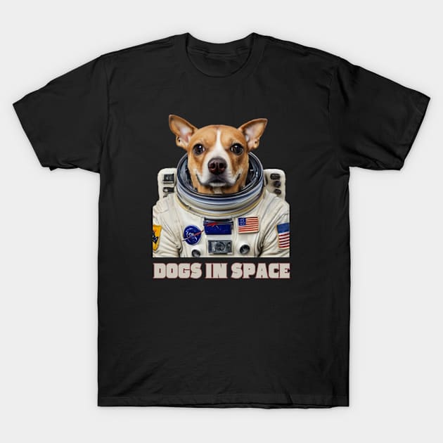 Dogs In Space Dog Lover Astronaut Animal Dog Lover Dog Owner Space Enthusiast Gift for Dog Dad Mum T-Shirt by DeanWardDesigns